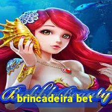 brincadeira bet